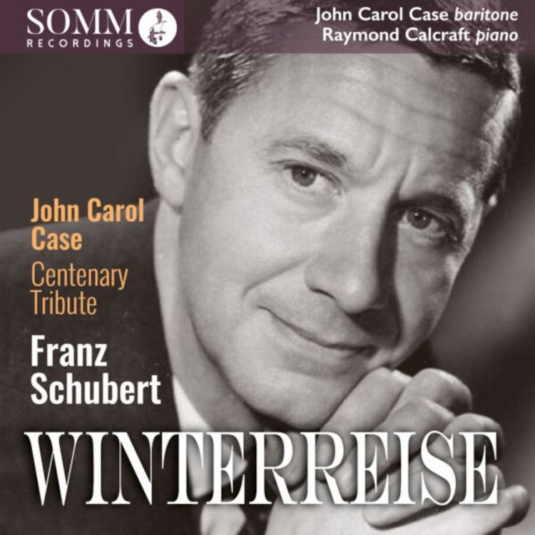 Franz Schubert: Winterreise: John Carol Case: Centenary Tribute