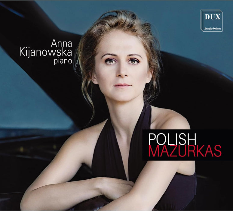 Anna Kijanowska: Polish Mazurkas