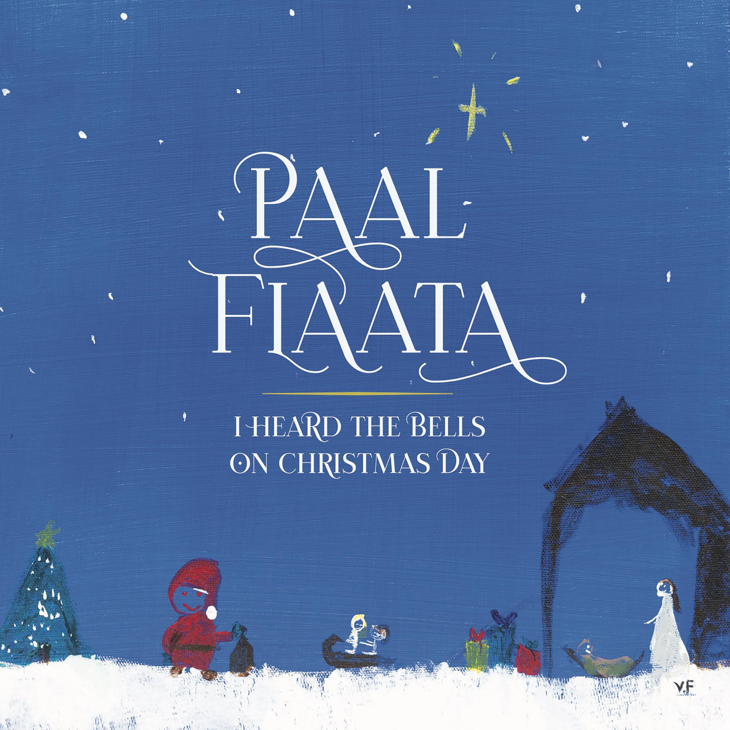 Paal Flaata: I Heard The Bells On..