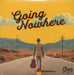 Going Nowhere (7inch, 45rpm