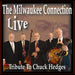 Milwaukee Connection - Live: Tribute To Chuck Hedges