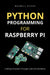 Python Programming for Raspberry Pi