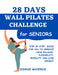 28 Days Wall Pilates Challenge For Seniors