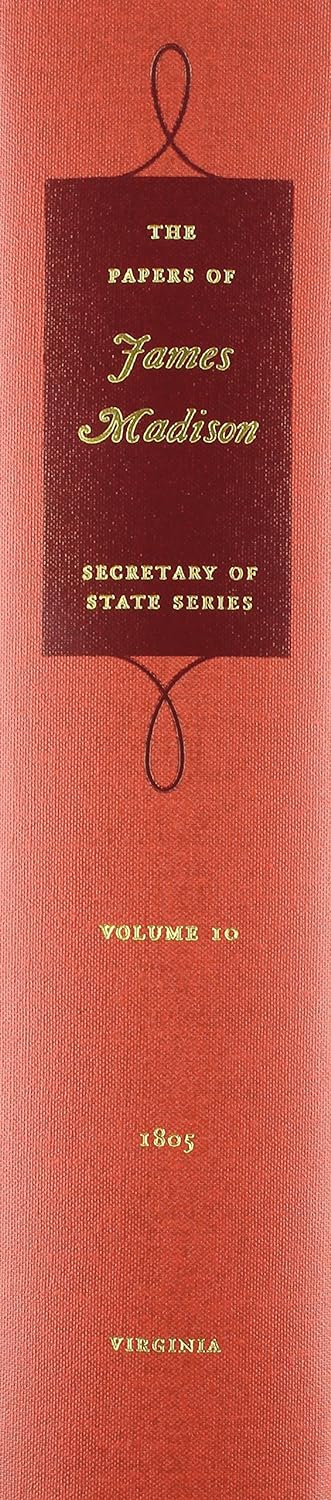 The Papers of James Madison: Secretary of State Series
