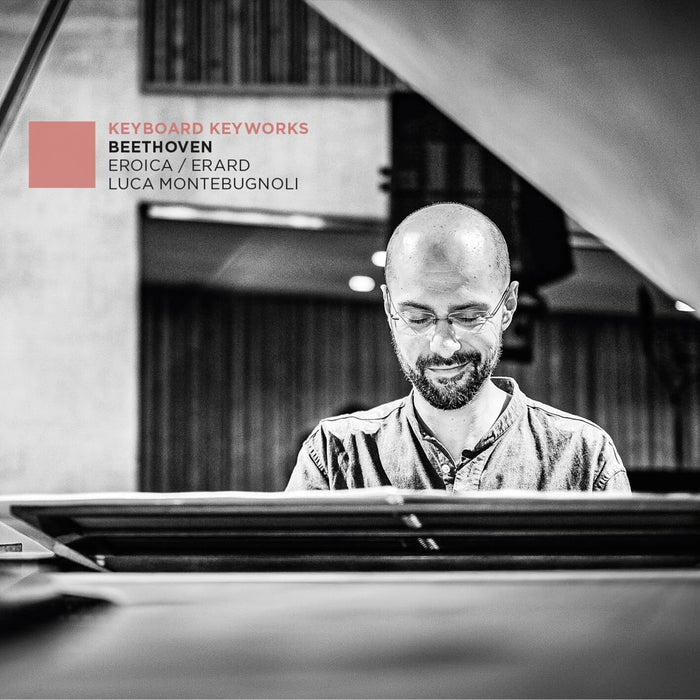 Beethoven: Eroica/Erard: Keyboard Keyworks