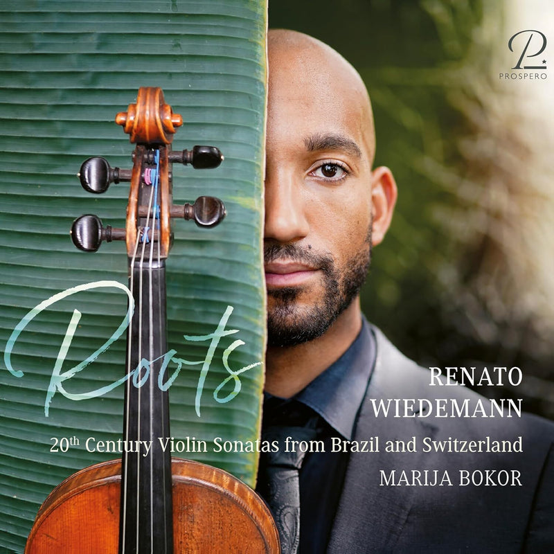 Renato Wiedemann/Marija Bokor: Roots: 20th Century Violin Sonatas from Brazil and Switzerland