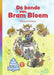 De bende van Bram Bloem (Ik leer lezen met Zwijsen