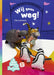 Wij gaan weg! (Ik leer lezen met Zwijsen)