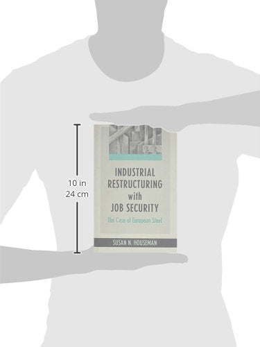 Industrial Restructuring with Job Security: The Case of European Steel (Economic Studies): 16 (Harvard Economic Studies