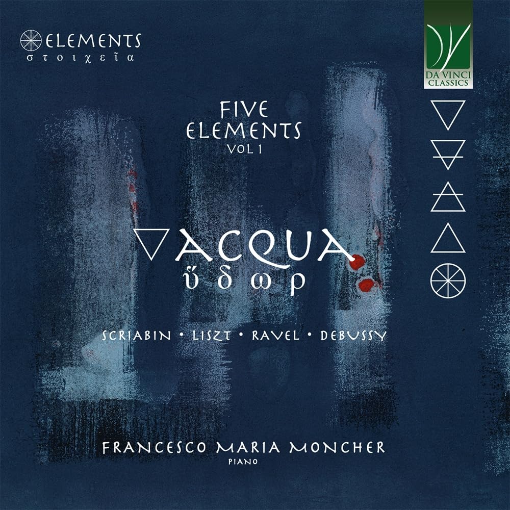 Five Elements Vol. 1: Acqua (music By Scriabin, Liszt