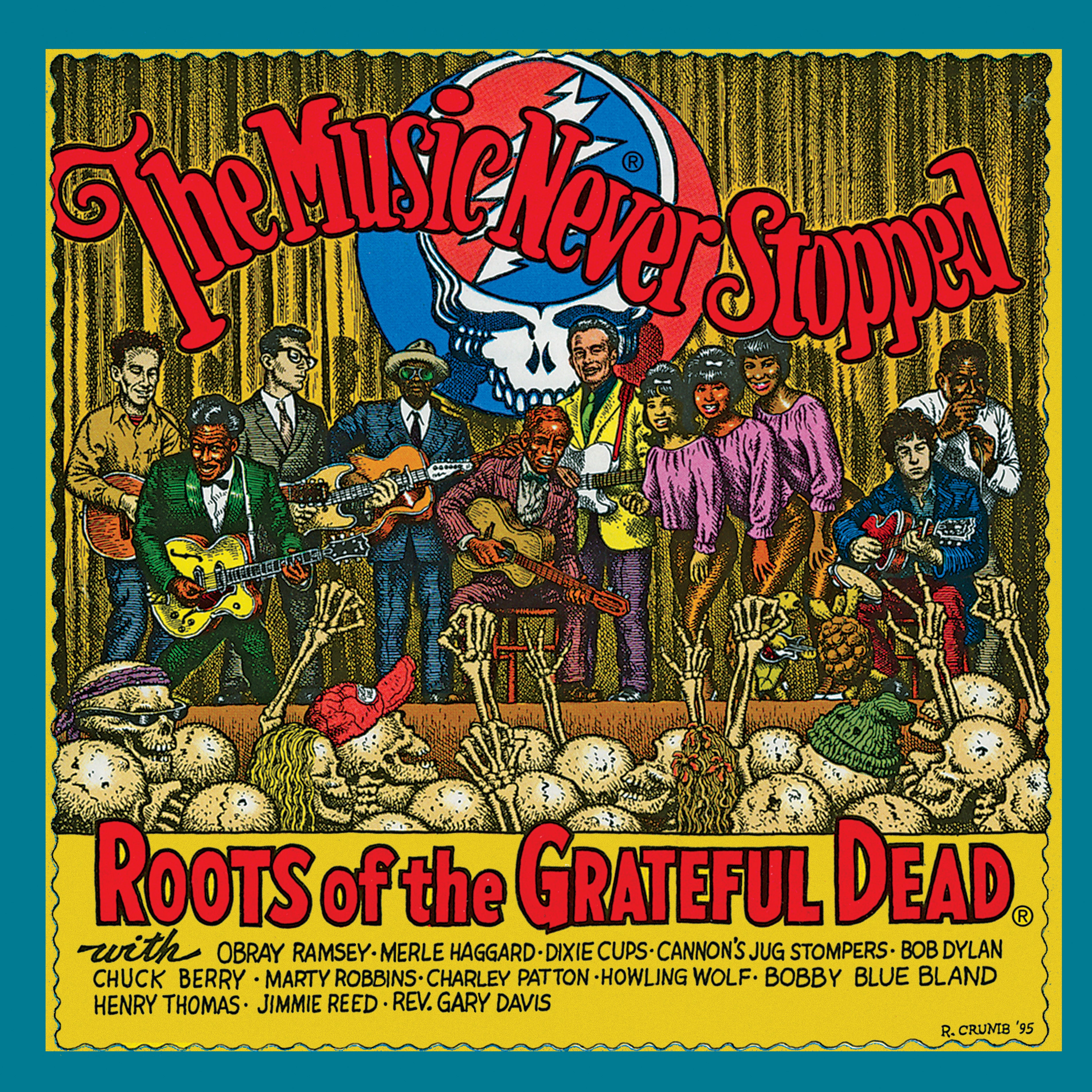 The Music Never Stopped: The Roots of the Grateful Dead