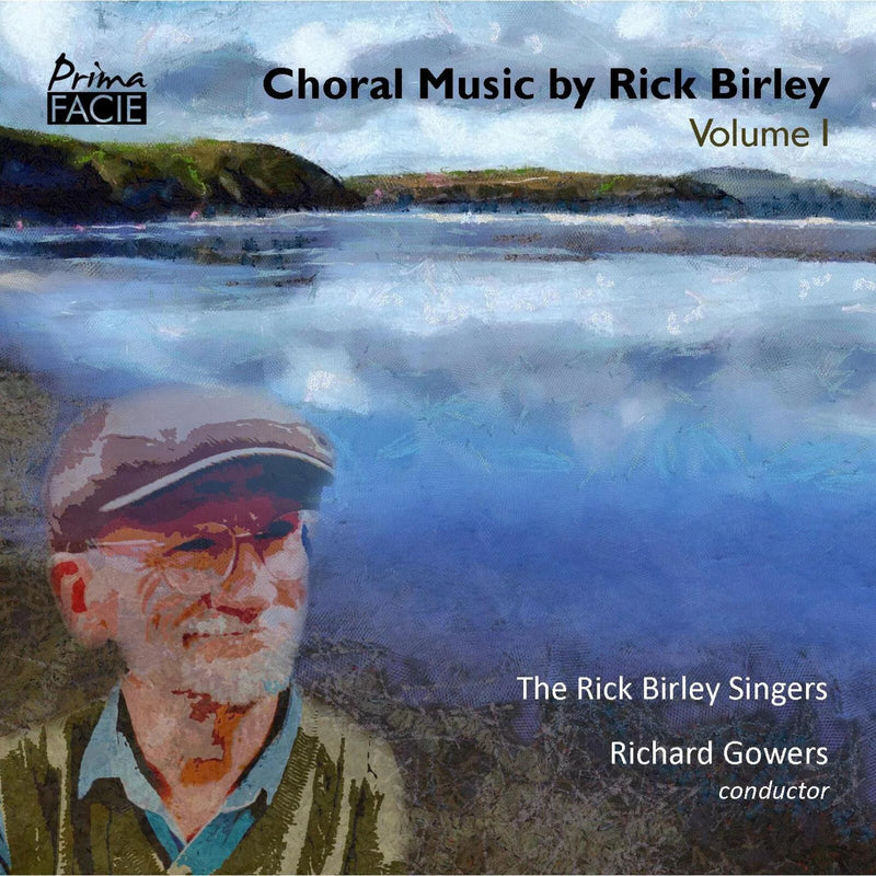 Choral Music By Rick Birley - Volume 1