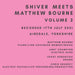 Shiver Meets Matthew Bourne Volume Two
