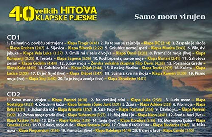 40 Velikih Hitova Klapske Pjesme / Samo Moru Virujen