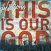 This Is Our God