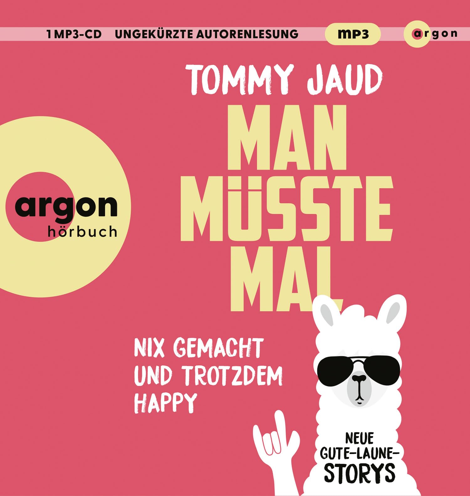 Man müsste mal – Nix gemacht und trotzdem happy: Neue Gute-Laune-Storys