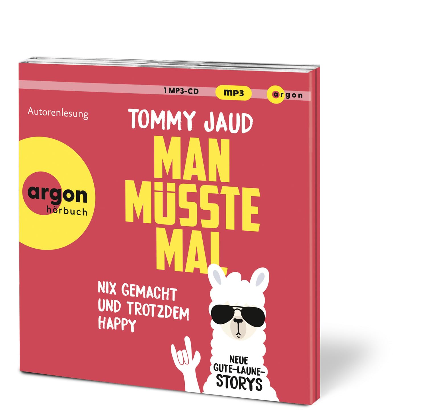 Man müsste mal – Nix gemacht und trotzdem happy: Neue Gute-Laune-Storys
