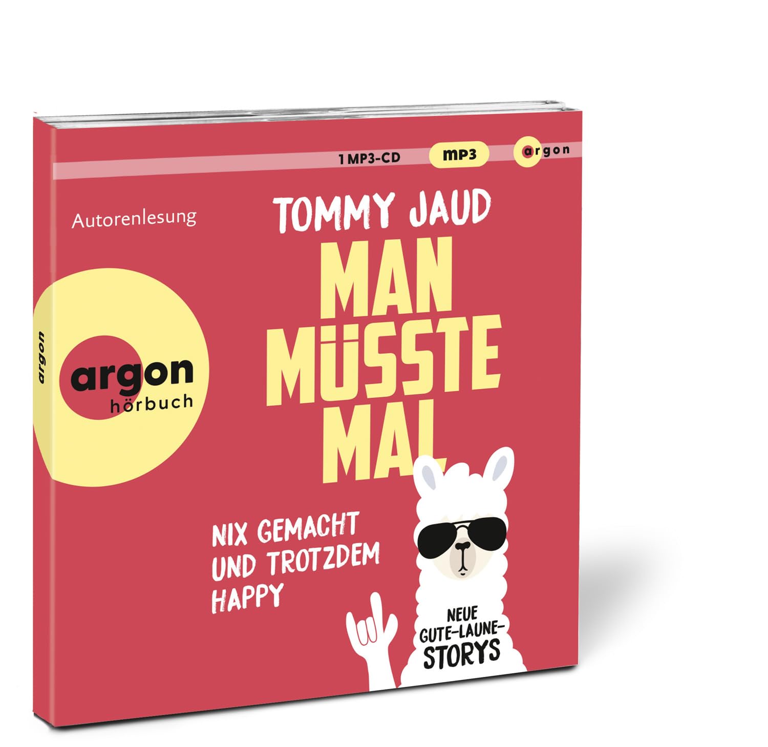 Man müsste mal – Nix gemacht und trotzdem happy: Neue Gute-Laune-Storys