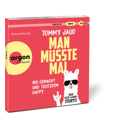 Man müsste mal – Nix gemacht und trotzdem happy: Neue Gute-Laune-Storys
