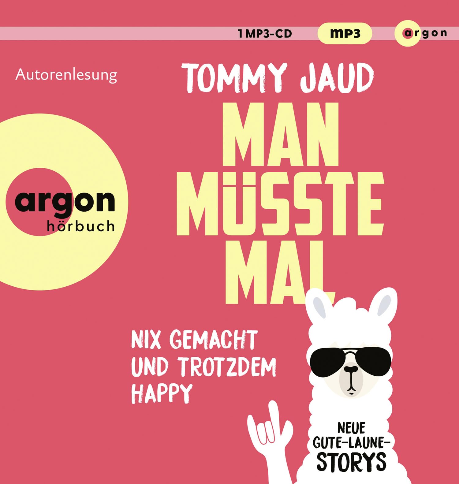 Man müsste mal – Nix gemacht und trotzdem happy: Neue Gute-Laune-Storys