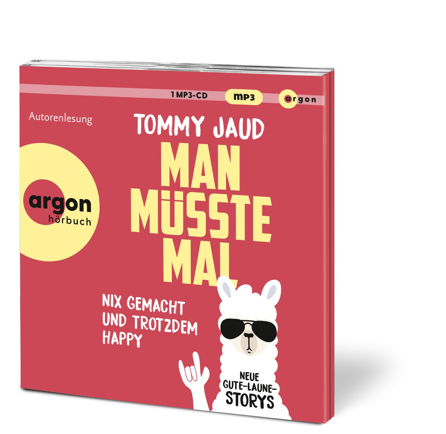 Man müsste mal – Nix gemacht und trotzdem happy: Neue Gute-Laune-Storys