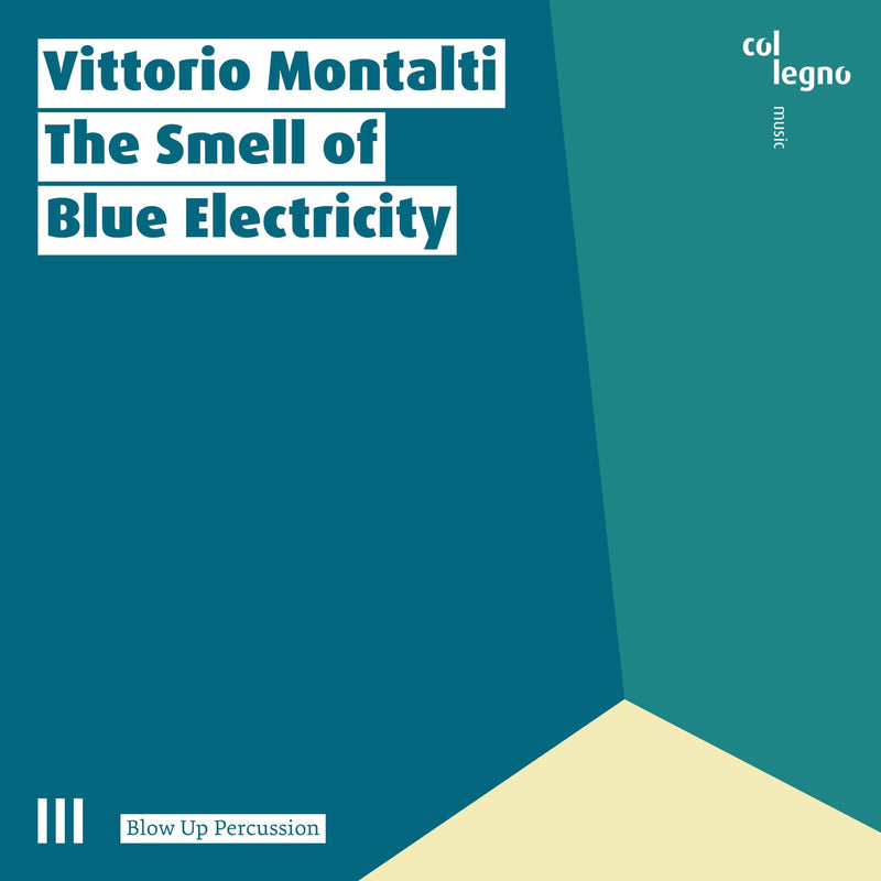Vittorio Montalti - The Smell Of Blue Electricity