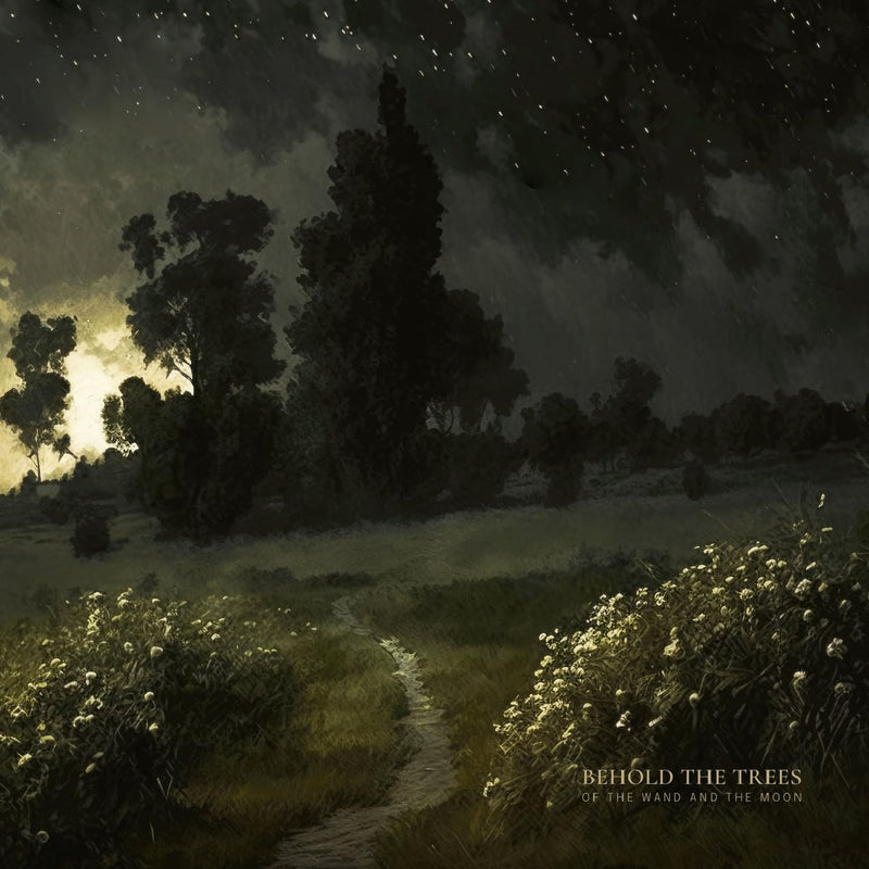 Of The Wand And The Moon "Behold The Trees"