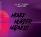 Money Murder Madness