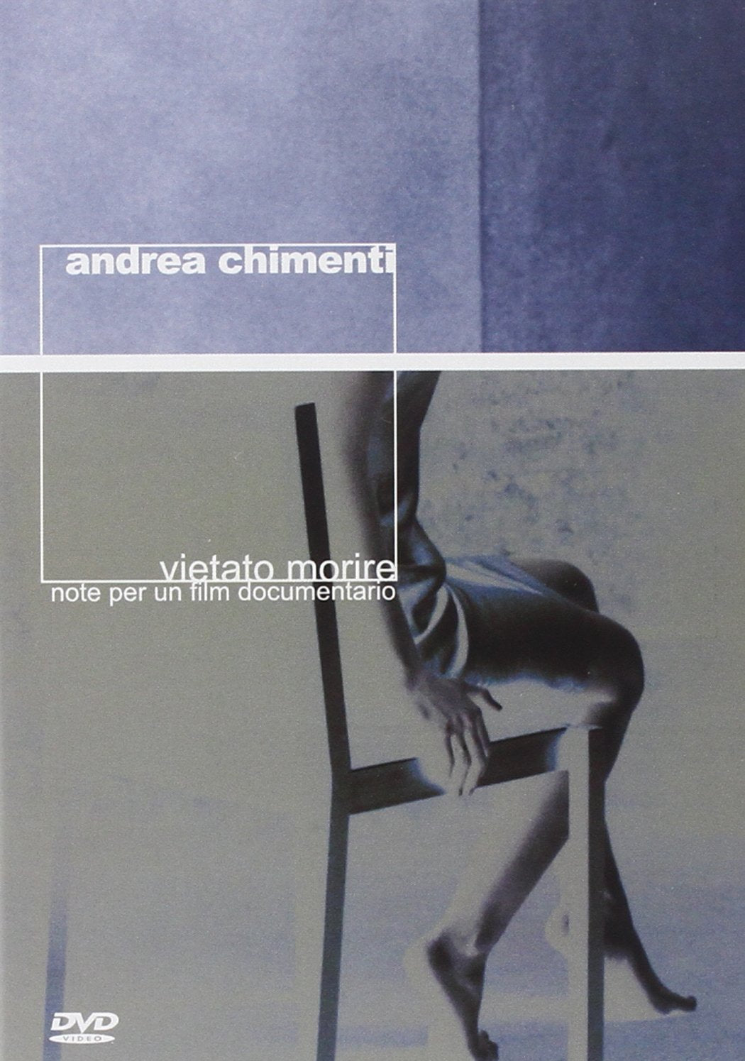 Andrea Chimenti - Vietato Morire - Note Per Un Film Documentario