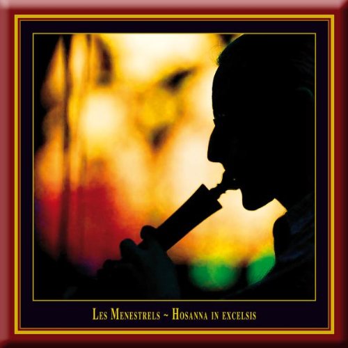 Les Menestrels - Hosanna in Excelsis