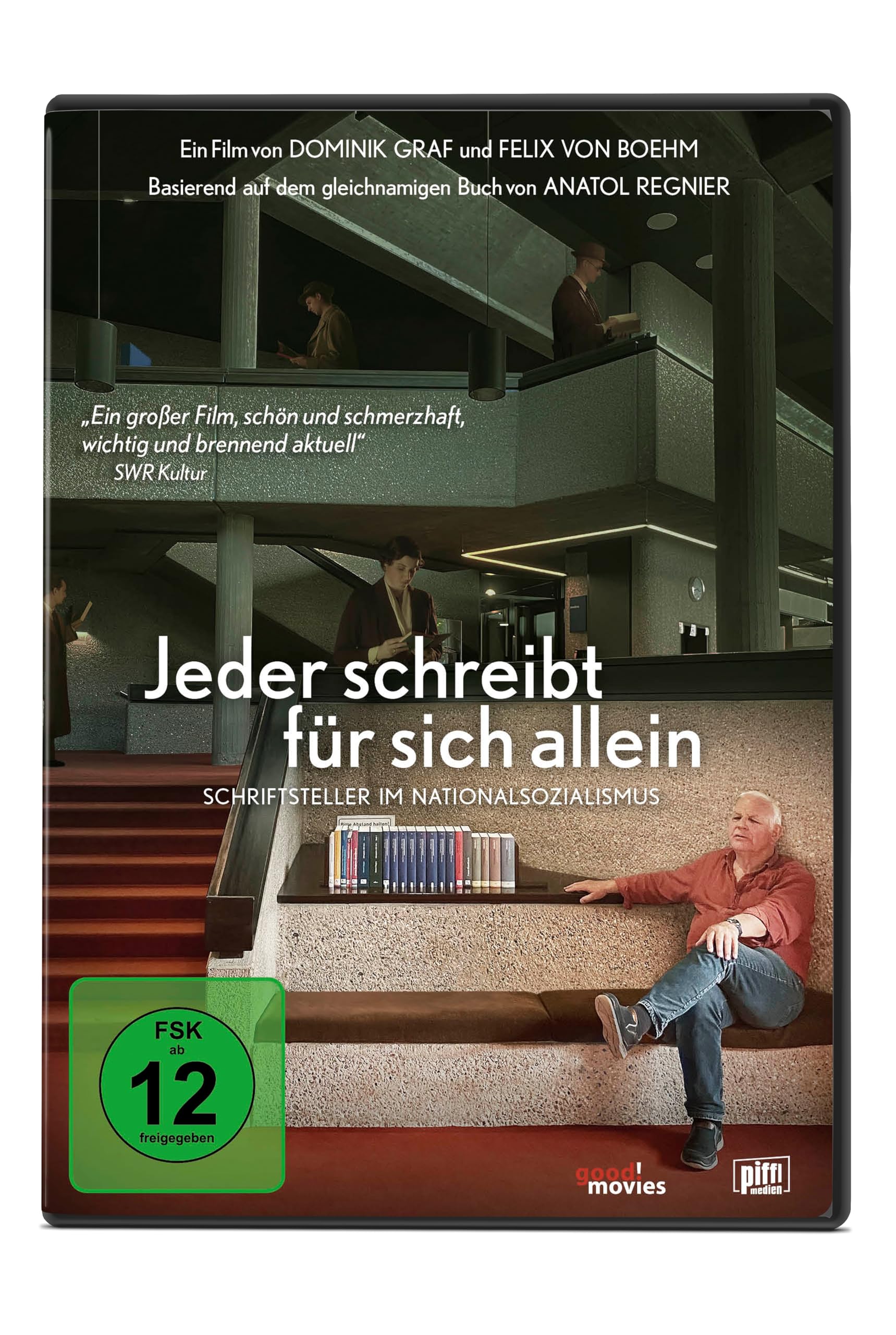 GRAF, DOMINK / VON BOEHM, FELIX - JEDER SCHREIBT FUR SICH ALLEIN - SCHRIFTSTELLER IM NATIONALSOZIALISMUS