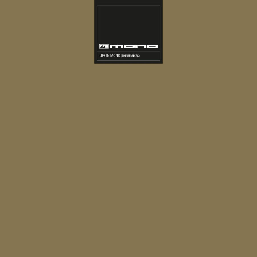 Life in Mono (The Remixes)