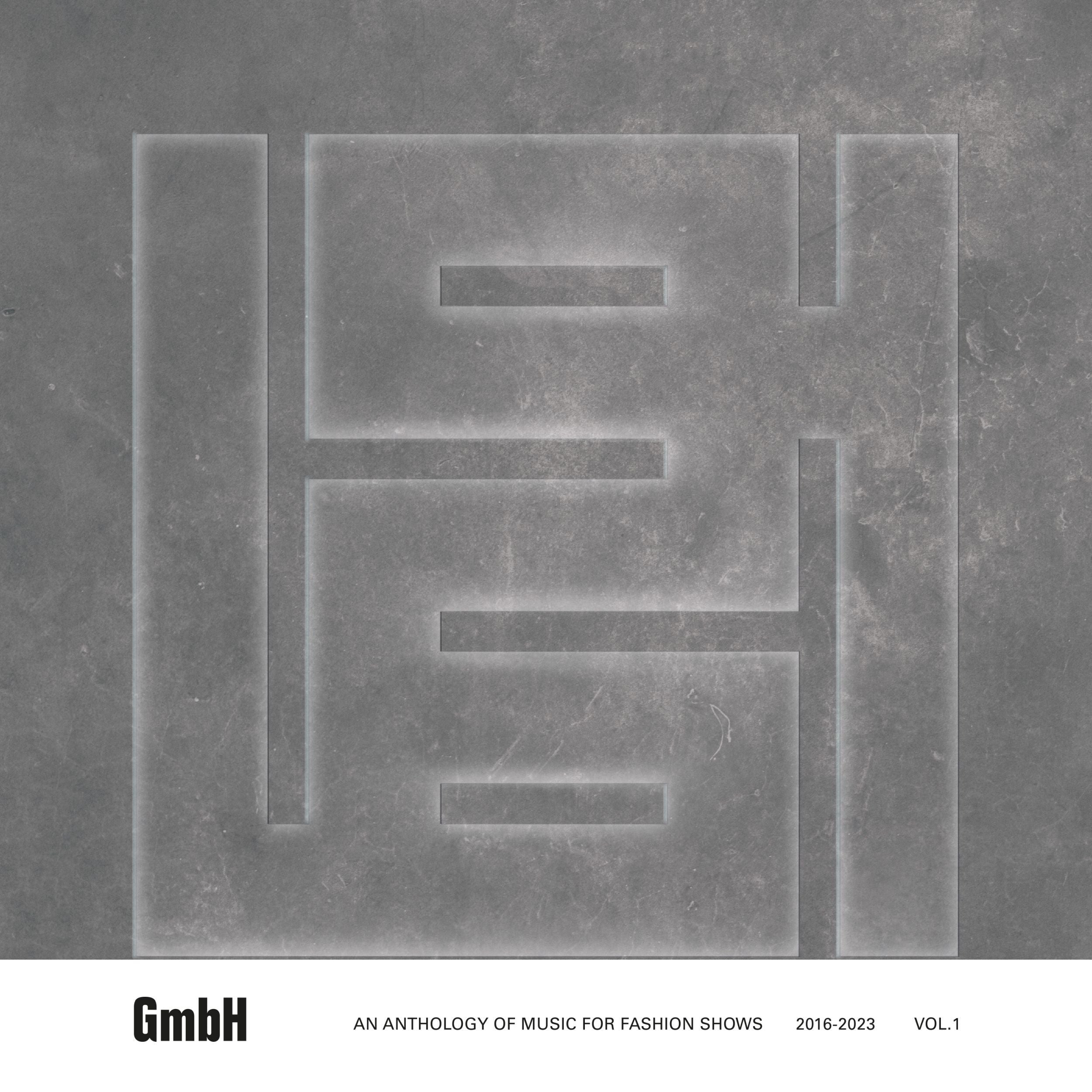 GmbH: An Anthology of Music for Fashion Shows: 2016-2023 - Volume 1