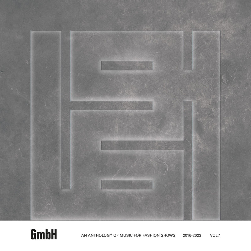 GmbH: An Anthology of Music for Fashion Shows: 2016-2023 - Volume 1