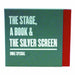 The Stage, the Book and the Silver Screen