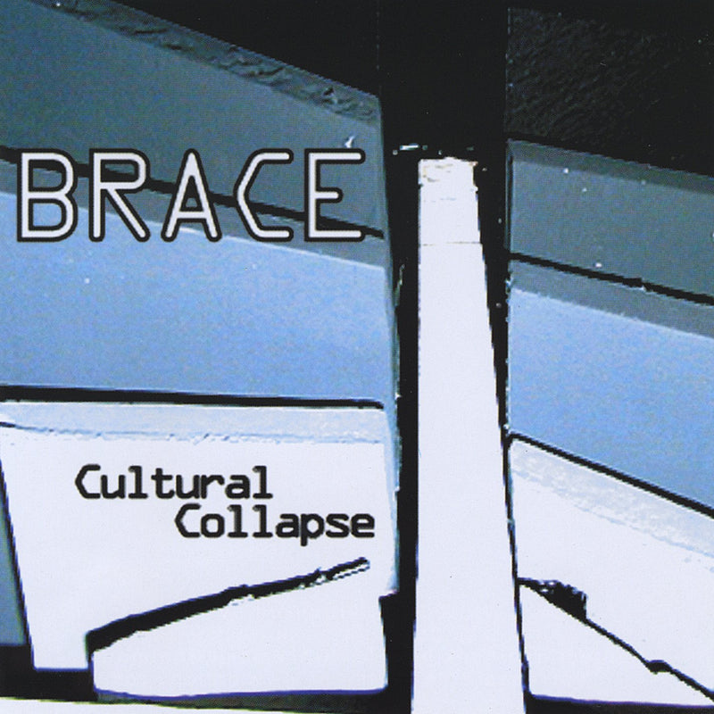 Brace - Cultural Collapse