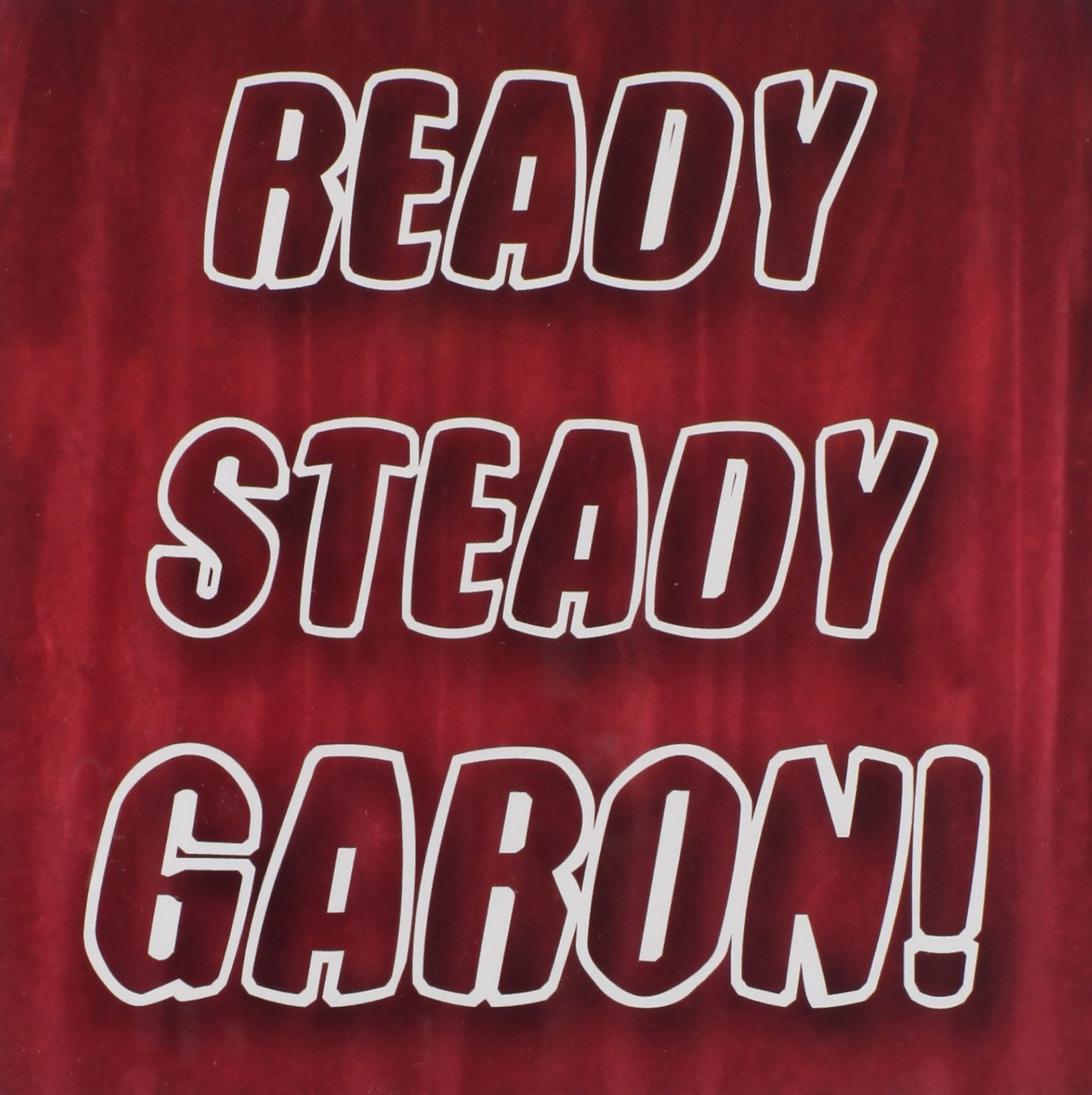 Ready Steady Garon!