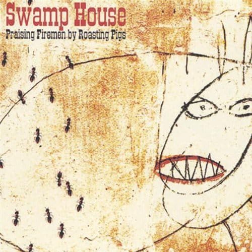 Leland Karlton - Swamp House Praising Firemen By Roasting Pigs