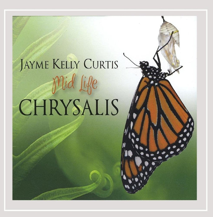 Mid Life Chrysalis
