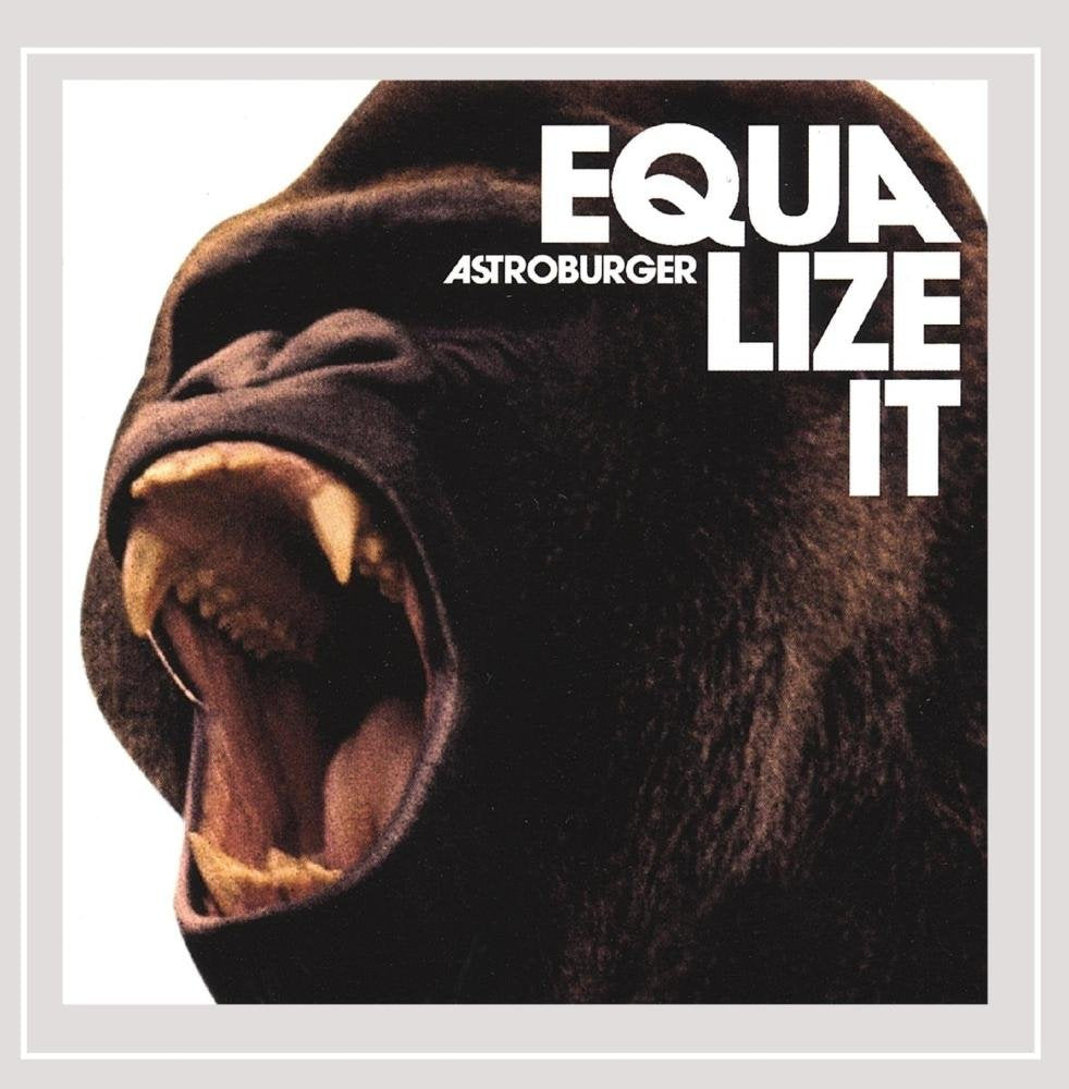 Astroburger - Equalize It