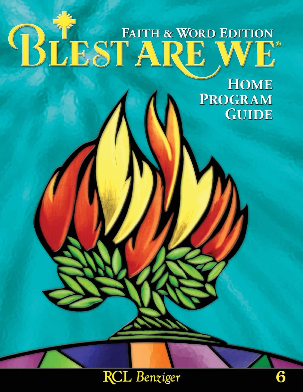 Blest Are We Faith And Word Edition: Grade 6 Home Program Guide