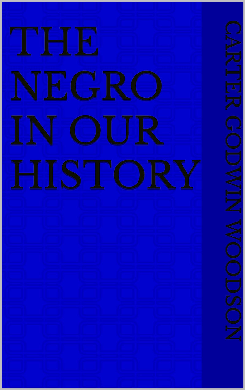 The Negro in Our History