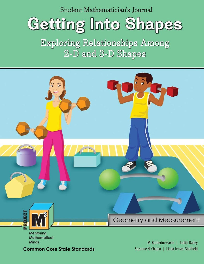 Project M3: Level 4-5: Getting Into Shapes: Exploring Relationships Among 2-D And 3-D Shapes Student Mathematician`S Jou