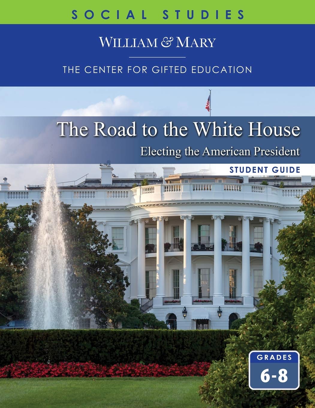 The Road To The White House: Electing The American President Student Guide