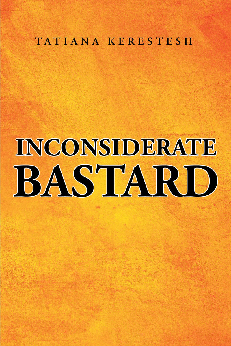 Inconsiderate Bastard