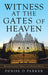 Witness at the Gates of Heaven