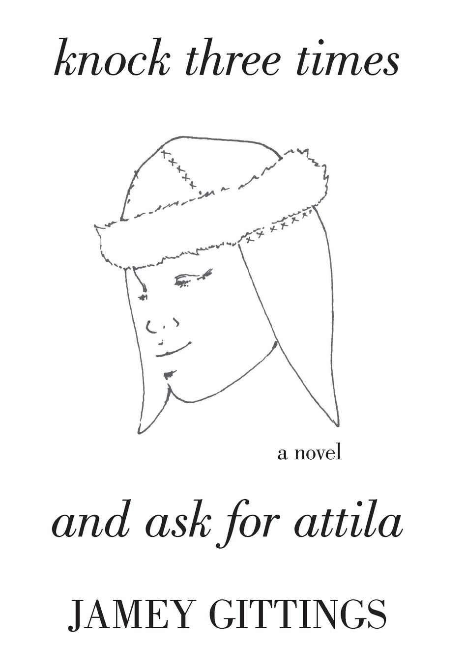 Knock Three Times and Ask for Attila