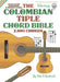 The Colombian Chord Bible: Traditional & Modern Tunings 2,880 Chords (FFHB37) (Fretted Friends