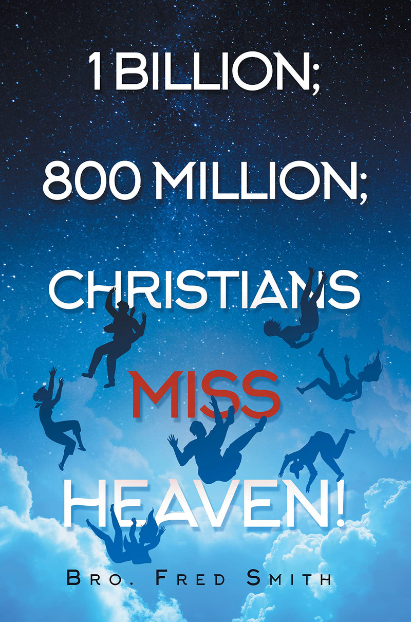 1 Billion 800 Million Christians Miss Heaven