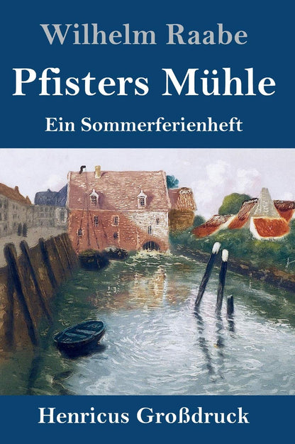 Pfisters Mühle (Großdruck)